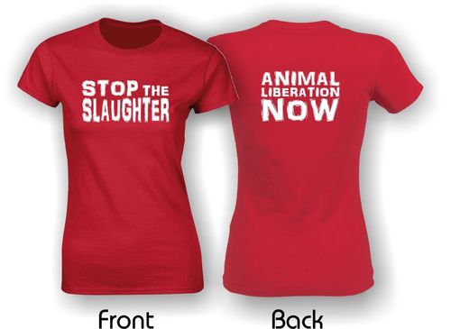 Stop The Slaughter. Animal Liberation Now. Ladies Fitted T-Shirt. Red.