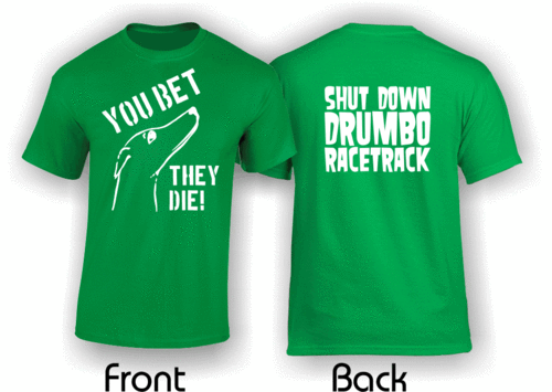 'Shut Down Drumbo Racetrack, You Bet They Die!' (#1) T-Shirt - Adult